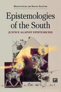 Epistemologies Of The South Av Boaventura De Sousa Santos