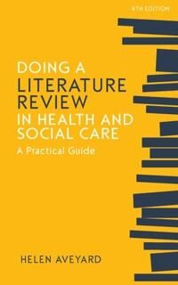 Aveyard Helen Doing a Literature Review in Health and Social Care: A Practical Guide
