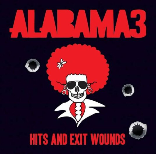 Alabama 3 Hits And Exit Wounds CD Alabama 3 Hits And Exit Wounds CD