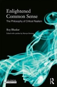 Enlightened Common Sense Av Roy (Institute Of Education University Of London Uk) Bhaskar