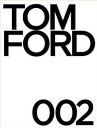 Tom Ford 002 Innbundet Kunstbok av Tom Ford og Bridget Foley