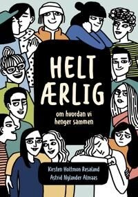 Helt Ærlig Av Astrid Nylander Resaland Kirsten H Almaas