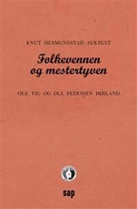 Folkevennen Og Mestertyven Av Knut Aukrust