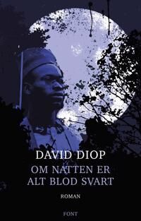 Om Natten Er Alt Blod Svart Av David Diop