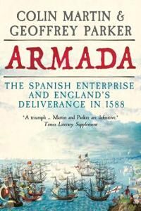 Armada Av Colin Martin, Geoffrey Parker Armada Av Colin Martin, Geoffrey Parker
