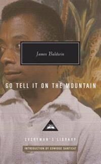 Baldwin James Go Tell It on the Mountain: Introduction by Edwidge Danticat