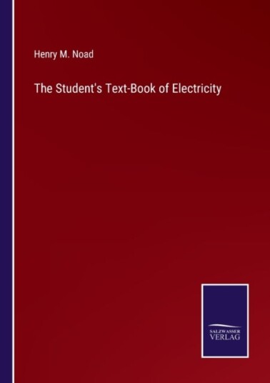 The Student's Text Book of Electricity