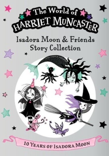 Isadora Moon and Friends Story Collection: Celebrating 10 years of Isadora Moon! Three magical adventures with Isadora Moon Mirabelle and Emerald! Isadora Moon and Friends Story Collection: Celebrating 10 years of Isadora Moon! Three magical adventures with Isadora Moon Mirabelle and Emerald!