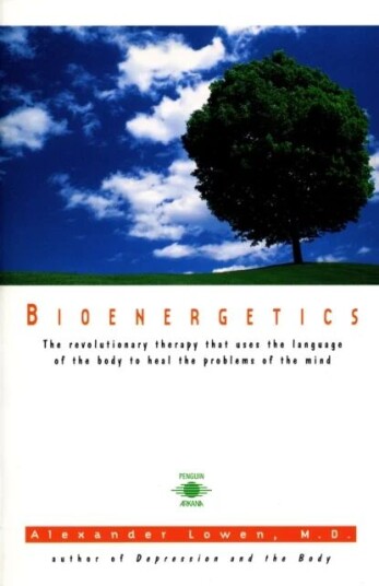 Bioenergetics Av Alexander Lowen Bioenergetics Av Alexander Lowen