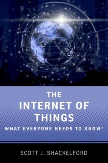 The Internet Of Things Av Scott J. (Cybersecurity Program Chair And Director Ostrom Workshop Program On Cybersecurity And Internet Governance Cybersec