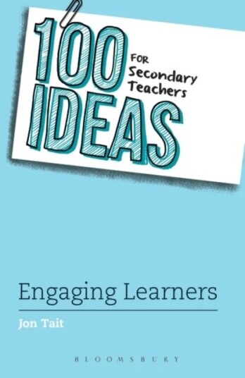 100 Ideas For Secondary Teachers: Engaging Learners Av Jon (Deputy Headteacher Uk) Tait