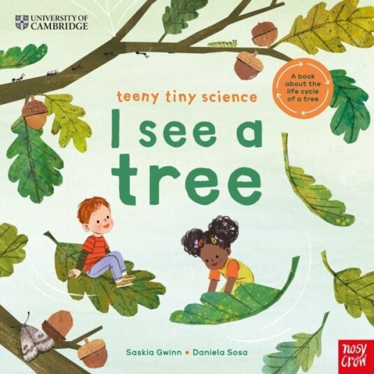 University of Cambridge: Teeny Tiny Science: I See a Tree University of Cambridge: Teeny Tiny Science: I See a Tree