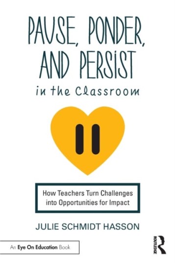 Pause, Ponder, And Persist In The Classroom Av Julie (Consultant Us) Schmidt Hasson