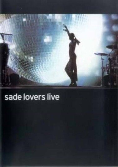 Sade Lovers Live DVD Sade Lovers Live DVD