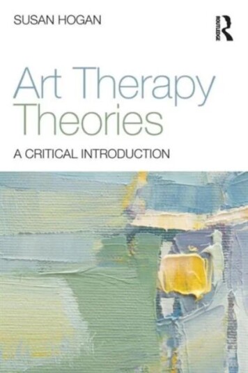 Art Therapy Theories Av Susan (University Of Derby Uk) Hogan