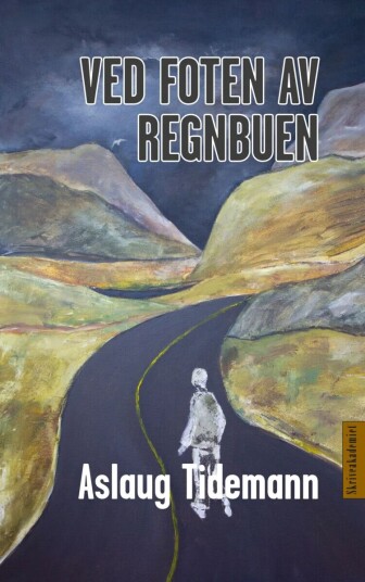 Ved Foten Av Regnbuen Av Aslaug Tidemann