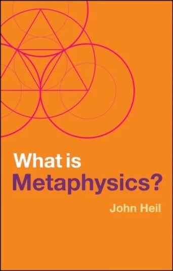 What Is Metaphysics? Av John Heil