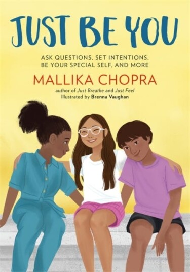 Just Be You Av Mallika Chopra