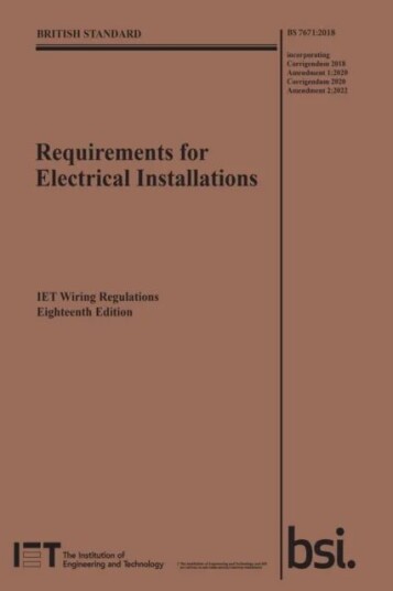 Requirements For Electrical Installations, Iet Wiring Regulations, Eighteenth Edition, Bs 7671:2018+ Av The Institution Of Engineering And Technology Requirements For Electrical Installations, Iet Wiring Regulations, Eighteenth Edition, Bs 7671:2018+ Av The Institution Of Engineering And Technology