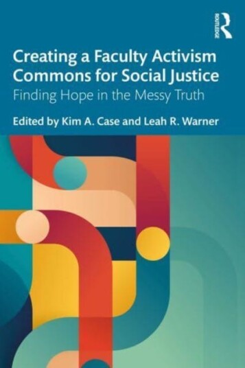 Creating a Faculty Activism Commons for Social Justice Finding Hope in the Messy Truth