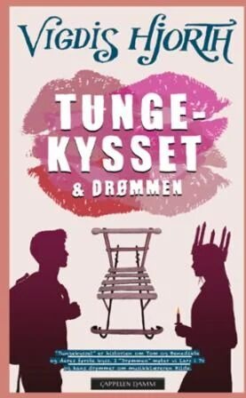 Tungekysset Og Drømmen ; På Hjørnet Om Kvelden Av Vigdis Hjorth