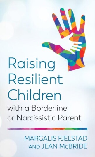Raising Resilient Children With A Borderline Or Narcissistic Parent Av Margalis Fjelstad, Jean Mcbride