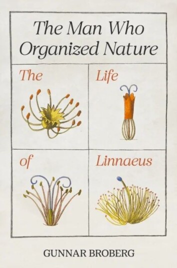 The Man Who Organized Nature Av Professor Gunnar Broberg