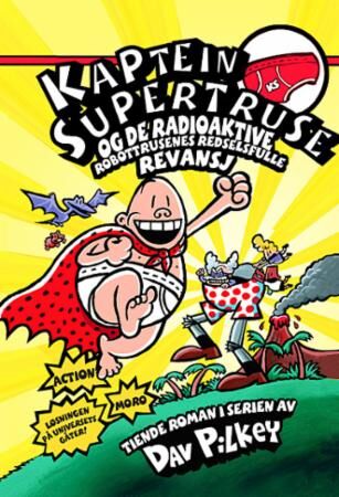 Kaptein Supertruse Og De Radioaktive Robottrusenes Redselsfulle Revansj Av Dav Pilkey Kaptein Supertruse Og De Radioaktive Robottrusenes Redselsfulle Revansj Av Dav Pilkey