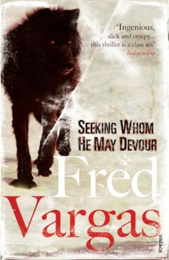 Seeking Whom He May Devour Av Fred Vargas Seeking Whom He May Devour Av Fred Vargas