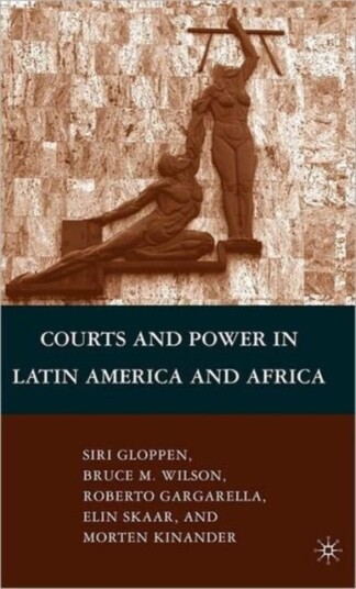 Courts and Power in Latin America and Africa Courts and Power in Latin America and Africa
