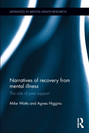 Narratives of Recovery from Mental Illness The role of peer support