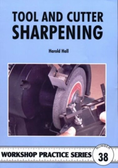 Tool And Cutter Sharpening Av Harold Hall