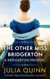 The Other Miss Bridgerton Av Julia Quinn The Other Miss Bridgerton Av Julia Quinn