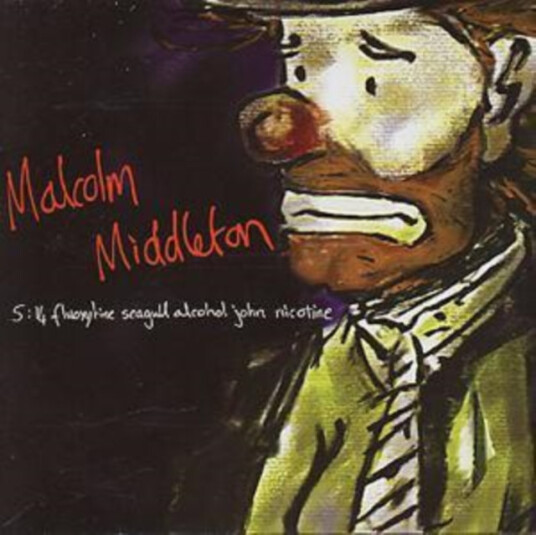 Malcolm Middleton 5:14 Fluoxytine Seagull Alcohol John Nicotine CD