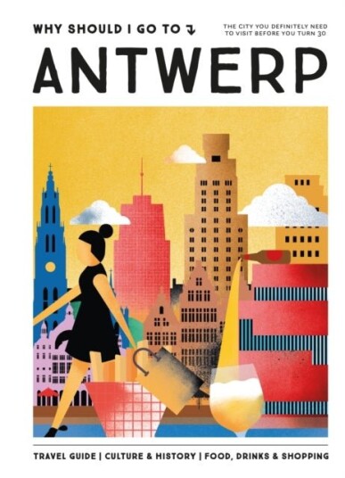 Why Should I Go To Antwerp Why Should I Go To Antwerp