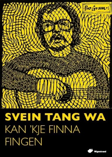 Kan 'Kje Finna Fingen Av Svein Tang Wa Kan 'Kje Finna Fingen Av Svein Tang Wa