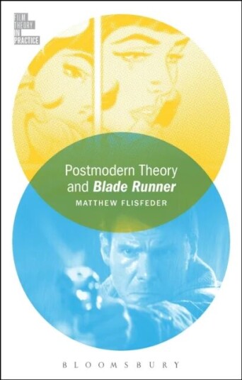 Postmodern Theory And Blade Runner Av Matthew (University Of Winnipeg Canada) Flisfeder