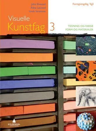 Visuelle Kunstfag 3 Av John Elvestad, Ådne Løvstad, Linda M. Strømme