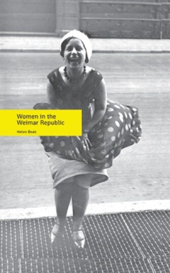 Women In The Weimar Republic Av Helen Boak Women In The Weimar Republic Av Helen Boak