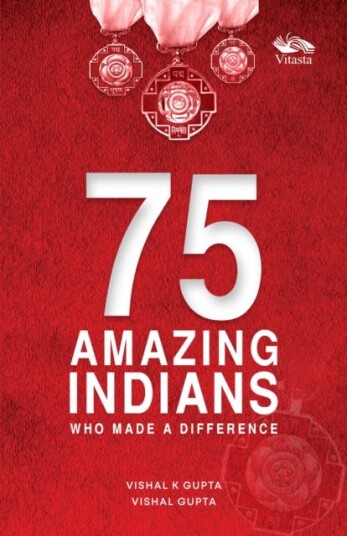 75 Amazing Indians Who Made A Difference 75 Amazing Indians Who Made A Difference