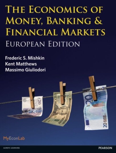The Economics of Money, Banking and Financial Markets European edition