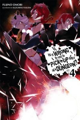Is It Wrong To Try To Pick Up Girls In A Dungeon?, Vol. 4 (Light Novel) Av Fujino Omori