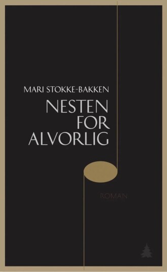 Nesten For Alvorlig Av Mari Stokke-Bakken