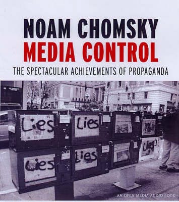 Media Control Post9/11 Edition The Spectacular Achievements of Propaganda