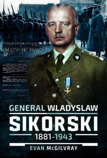 General Wladyslaw Sikorski 1881¿1943 General Wladyslaw Sikorski 1881¿1943