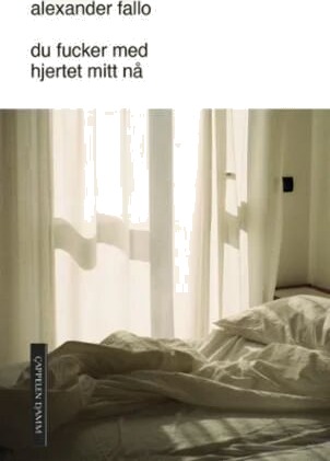 Du Fucker Med Hjertet Mitt Nå Av Alexander Fallo Du Fucker Med Hjertet Mitt Nå Av Alexander Fallo