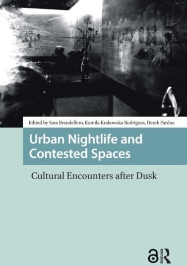 Urban Nightlife and Contested Spaces