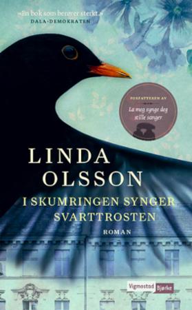 I Skumringen Synger Svarttrosten Av Linda Olsson