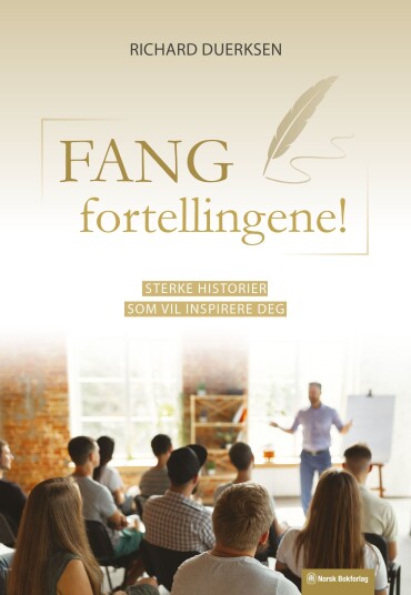 Fang fortellingene! sterke historier som vil inspirere deg Fang fortellingene! sterke historier som vil inspirere deg