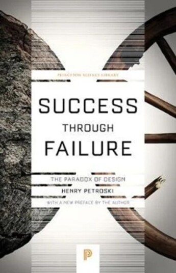 Success Through Failure Av Henry Petroski